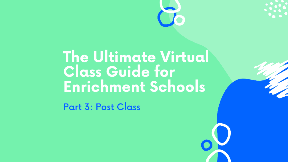 The Ultimate Virtual Class Guide for Enrichment Schools Part 3 | Payment Management System for Schools