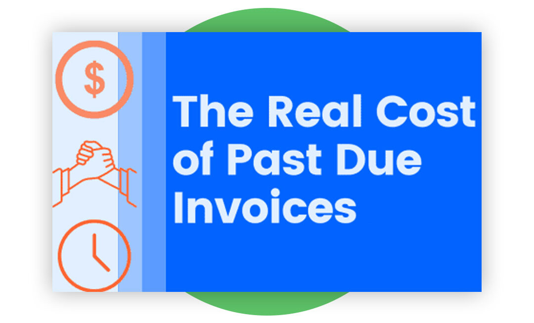 The Real Cost of Past Due Invoices