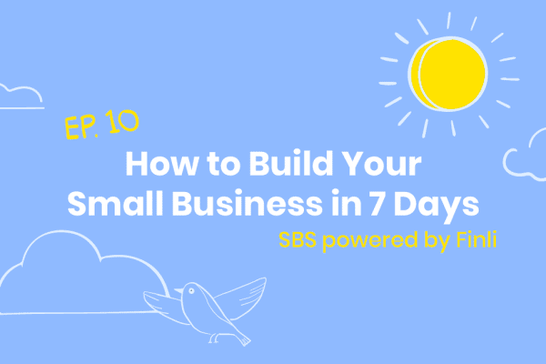 10: How to Build Your Small Business in 7 Days